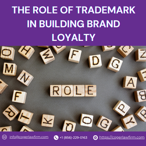 The Role of Trademarks in Building Brand Loyalty