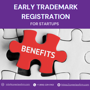 The Benefits of Early Trademark Registration for Startups ​